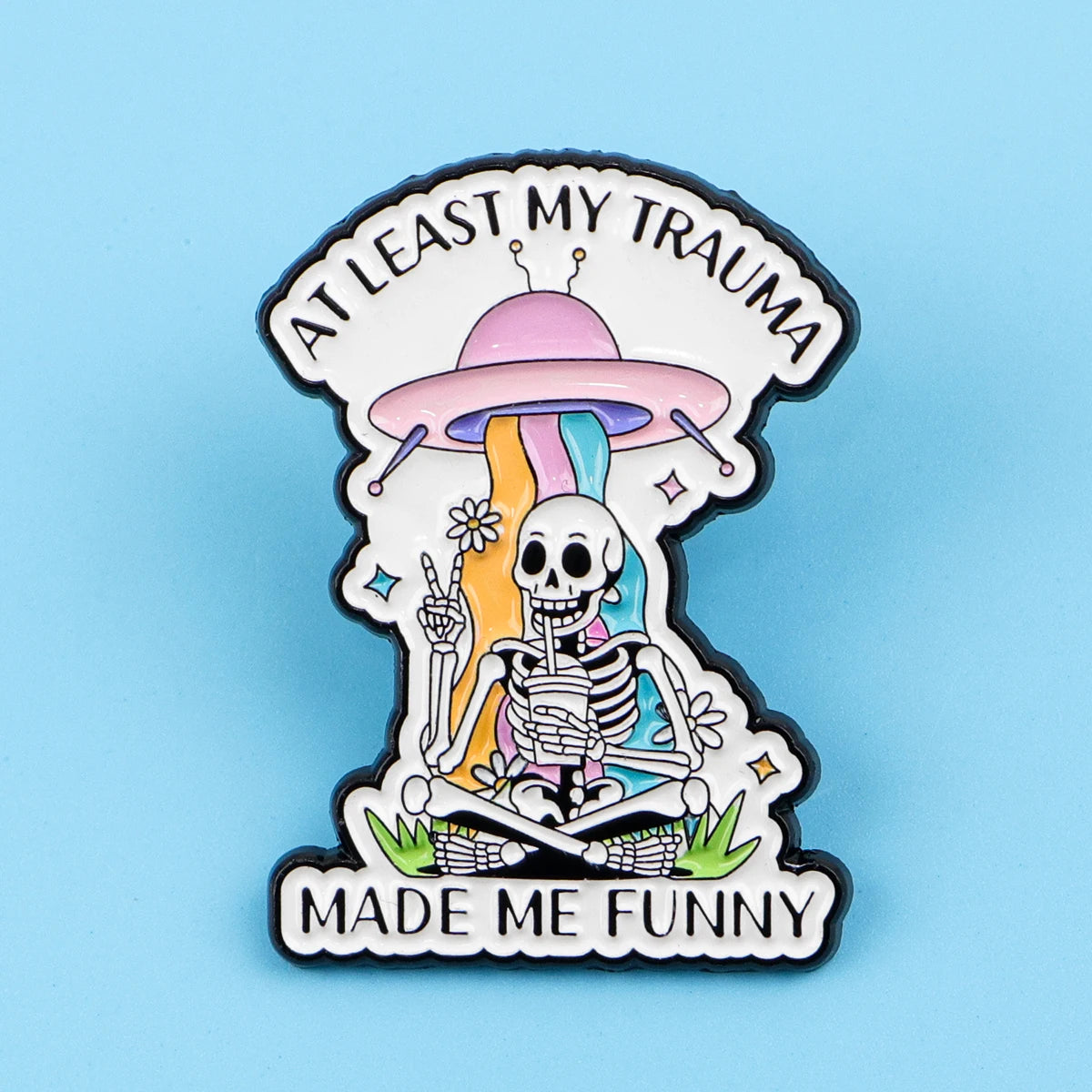 At Least My Trauma Made Me Funny Enamel Pin Badge Sarcastic Funny Skeleton Rainbow UFO Brooch Backpack Clothing
