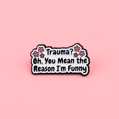 Funny Quotes Enamel Pin Badge Quote Brooch I Love Goth Girls Trauma Sarcastic Silly Humour