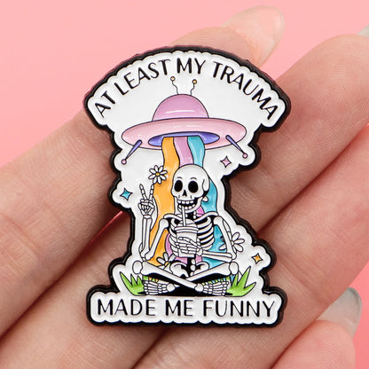 At Least My Trauma Made Me Funny Enamel Pin Badge Sarcastic Funny Skeleton Rainbow UFO Brooch Backpack Clothing