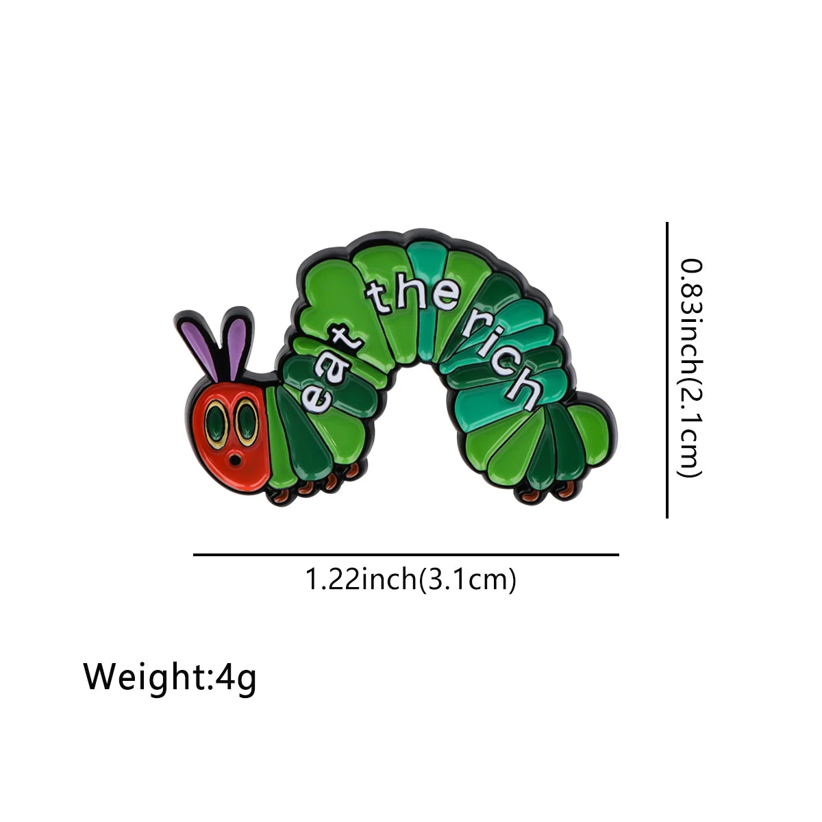Eat The Rich Caterpillar Funny Statement Enamel Brooch Lapel Pin Badge Novelty Gift
