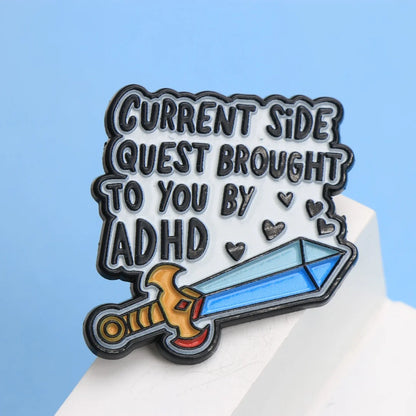 ADHD Side Quest Sword Funny Enamel Brooch Lapel Pin Badge Gift Neurodivergent