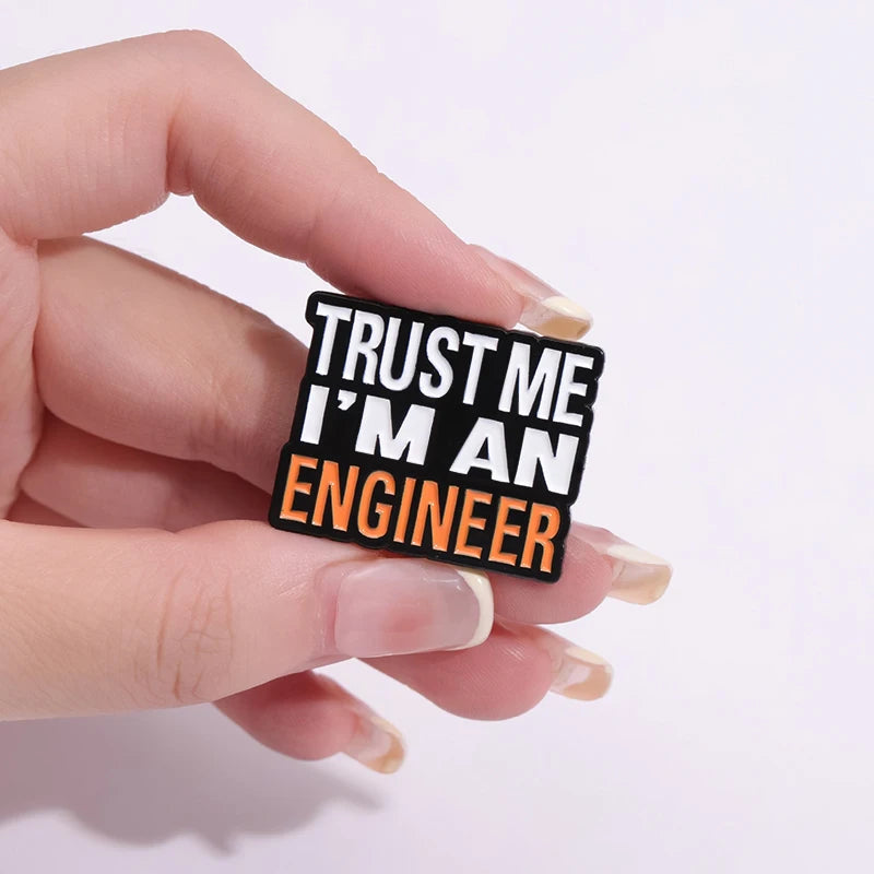 Trust Me I’m An Engineer Funny Enamel Brooch Lapel Pin Badge Novelty Gift