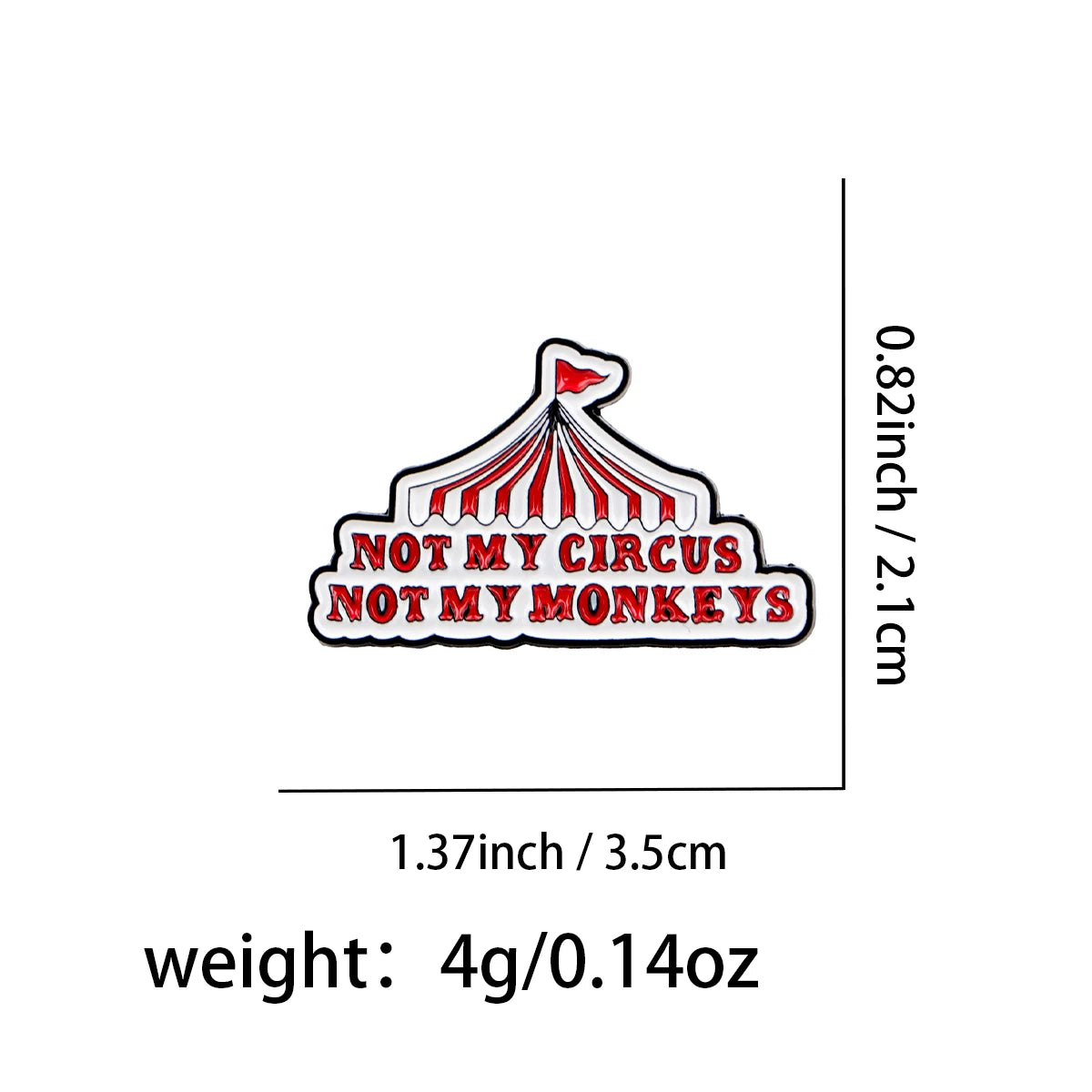 Not My Circus Not My Monkeys Enamel Pin Badge Funny Sarcastic Quote