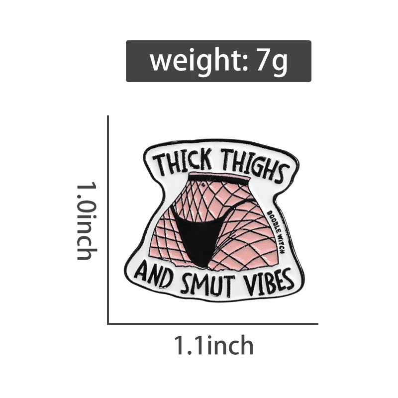 Thick Thighs and Smut Vibes Brooch Enamel Pin Badge Stockings Backpack Lapel Badge