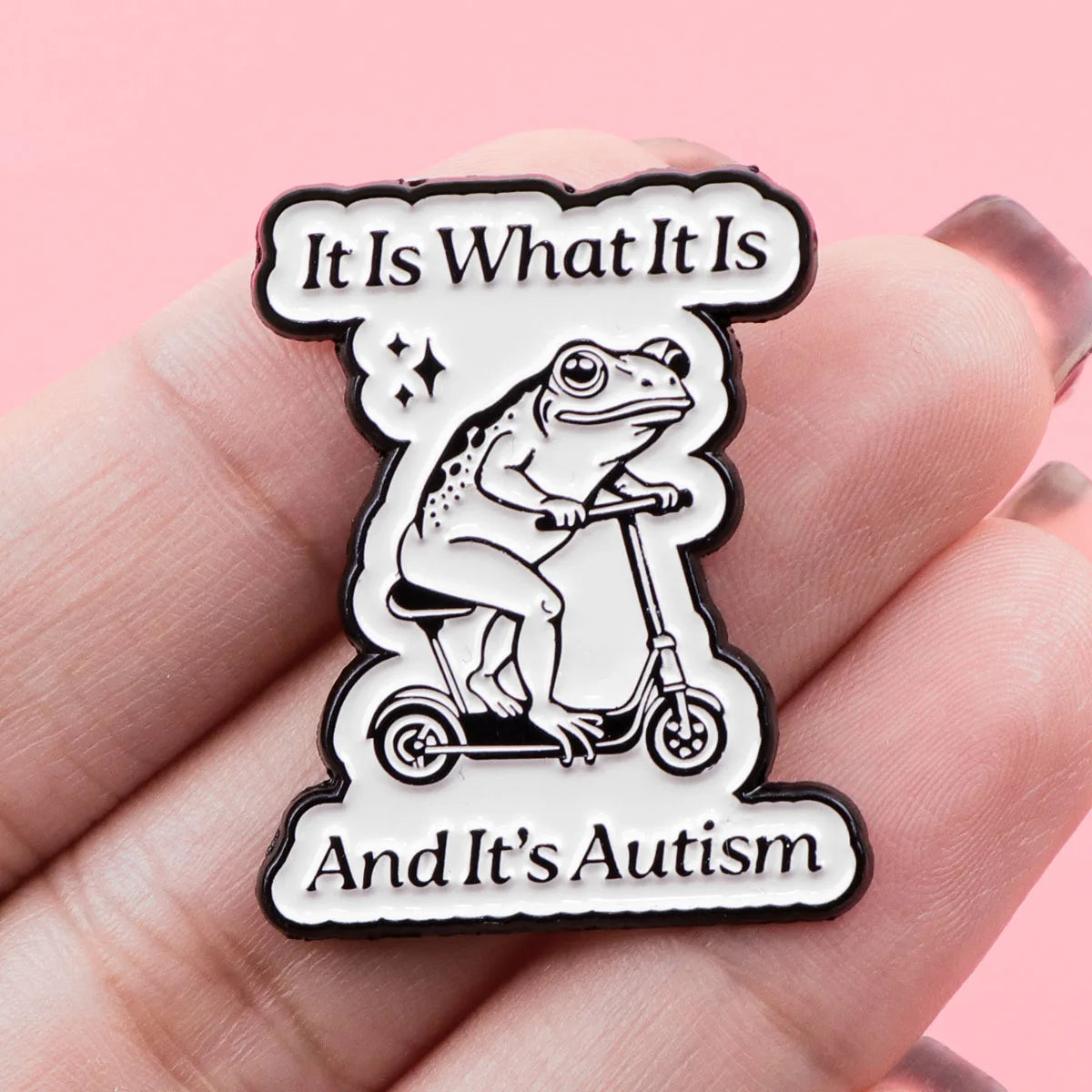 It Is What It Is Funny Frog Enamel Brooch Lapel Pin Badge Autism Neurodivergent
