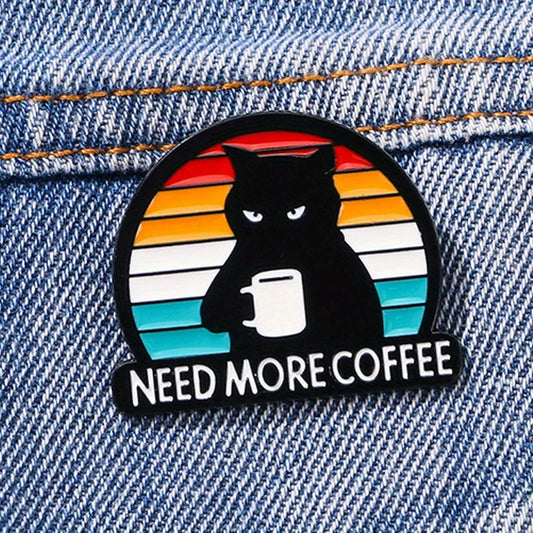 Need More Coffee Enamel Pin Badge Funny Sarcastic Black Cat Coffee Brooch Lapel Clothing Bag