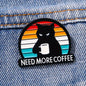 Need More Coffee Enamel Pin Badge Funny Sarcastic Black Cat Coffee Brooch Lapel Clothing Bag