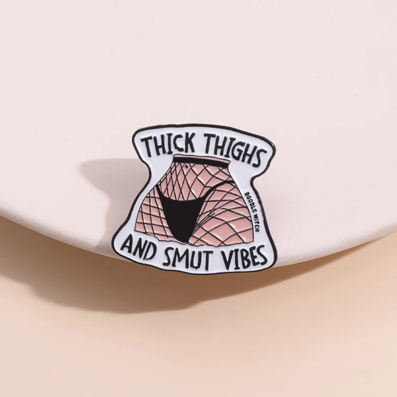 Thick Thighs and Smut Vibes Brooch Enamel Pin Badge Stockings Backpack Lapel Badge