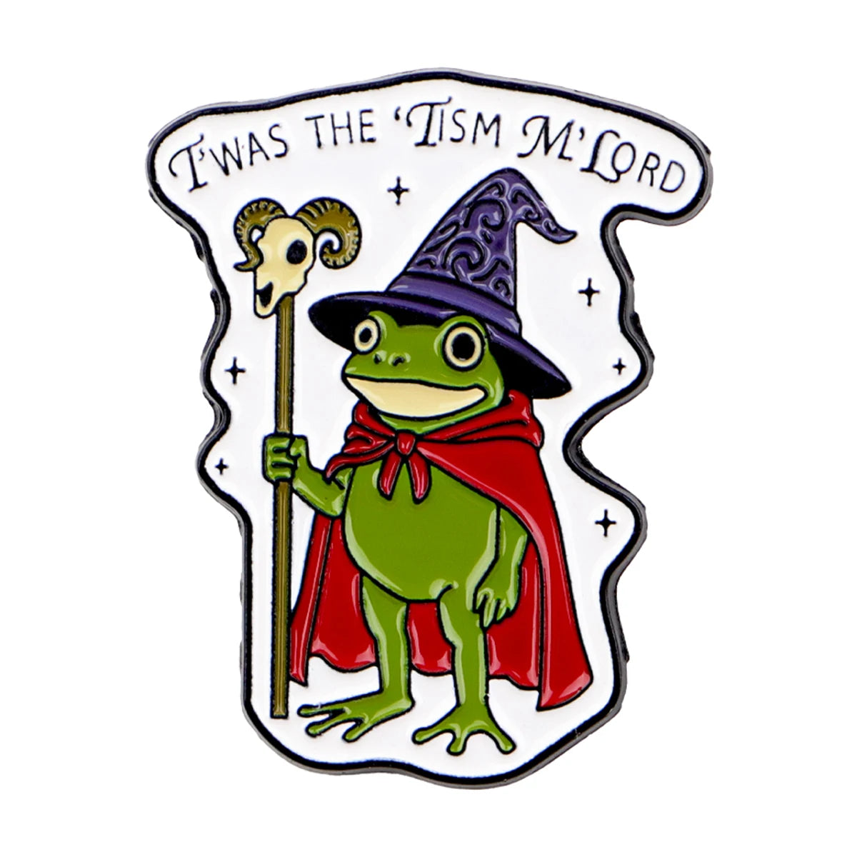 Twas The Tism M’Lord Enamel Pin Badge Funny Wizard Magician Sage Frog Toad Witch Hat