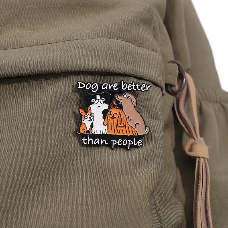 Dog Are Better Than People Enamel Brooch Lapel Pin Badge Novelty Gift