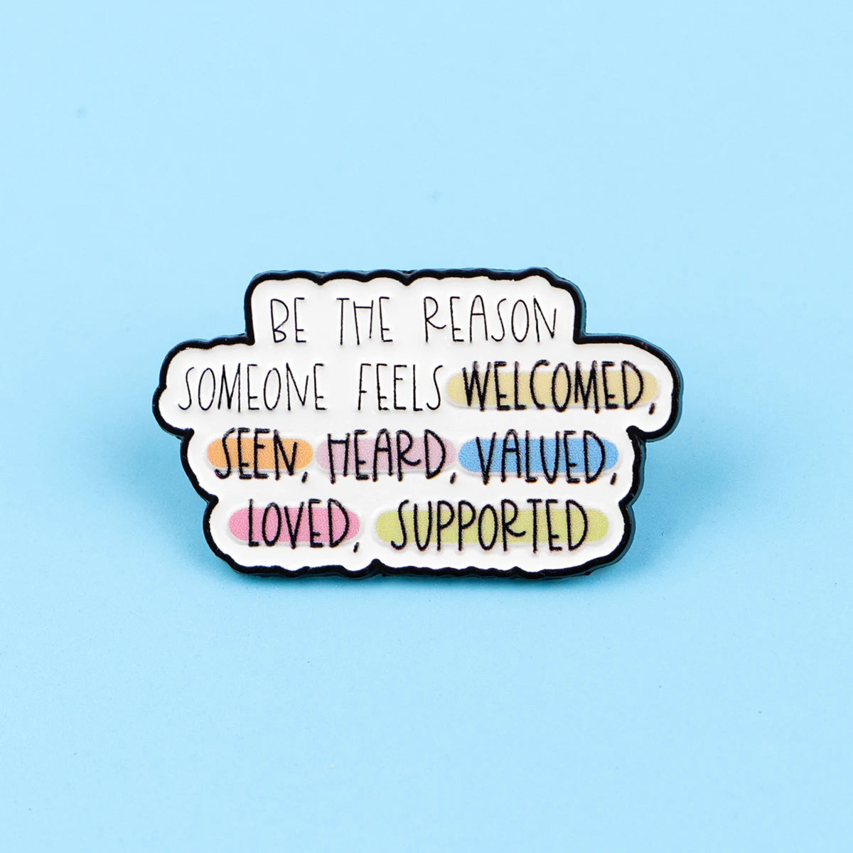 Be The Reason Enamel Pin Badge Inspirational Quote Mental Health Seen Heard Valued Loved Supported