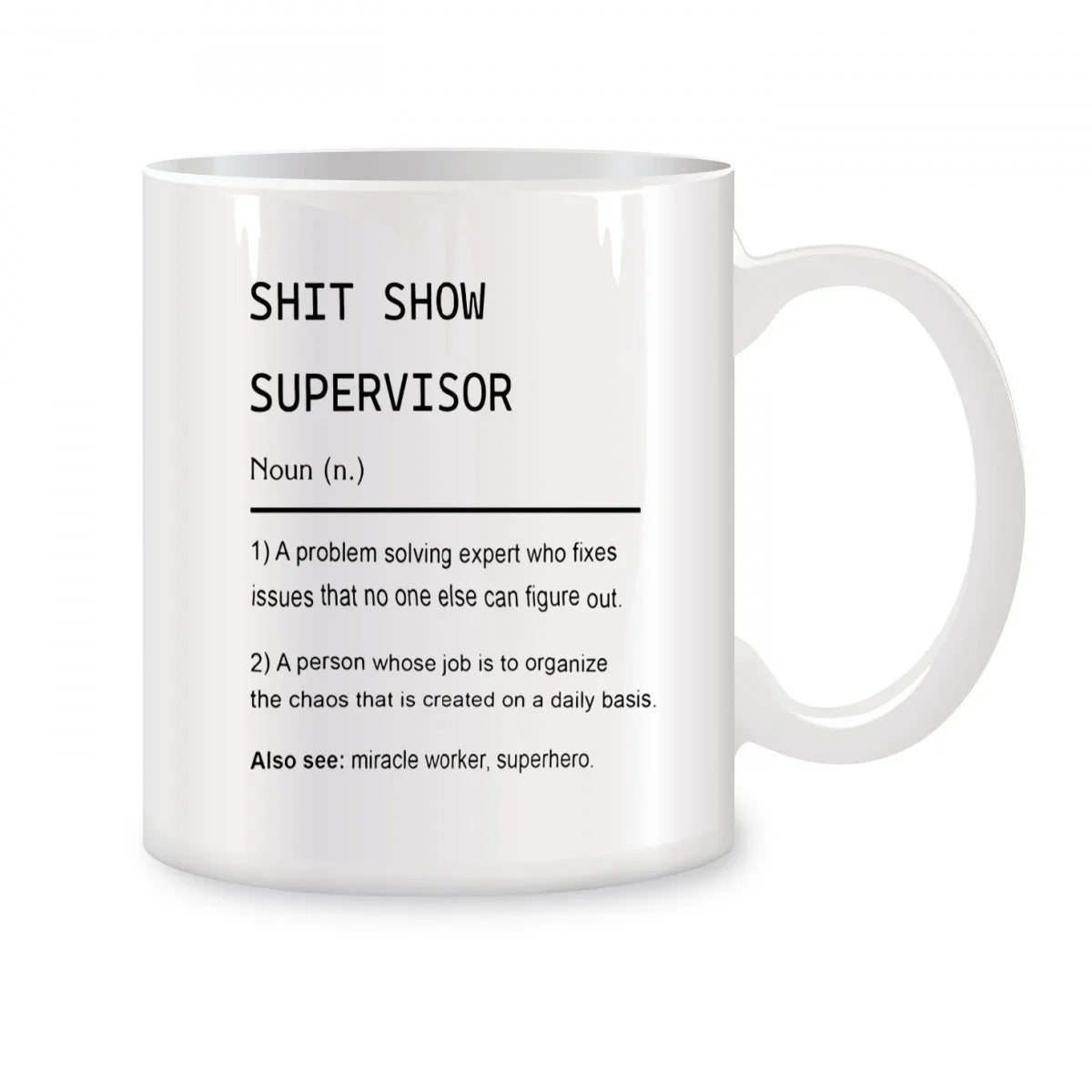 Supervisor Mug – Funny Novelty 11oz Ceramic Coffee Cup Boss Coworker Office Gift