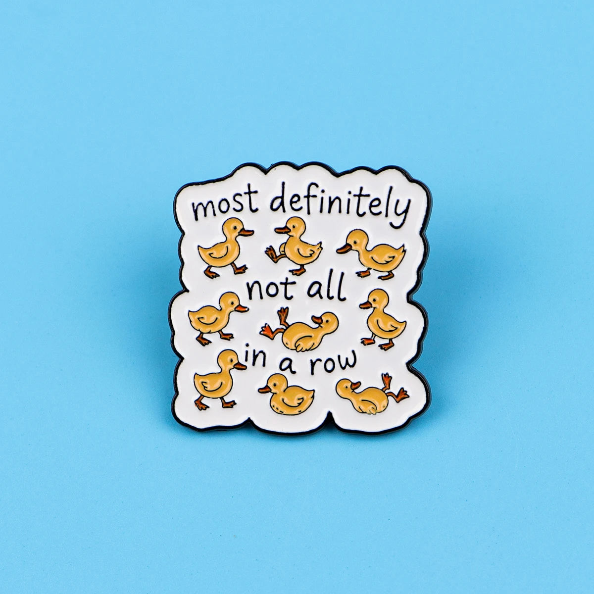 Ducks Not All In A Row Enamel Pin Badge Funny Duck Quote Brooch Lapel Backpack