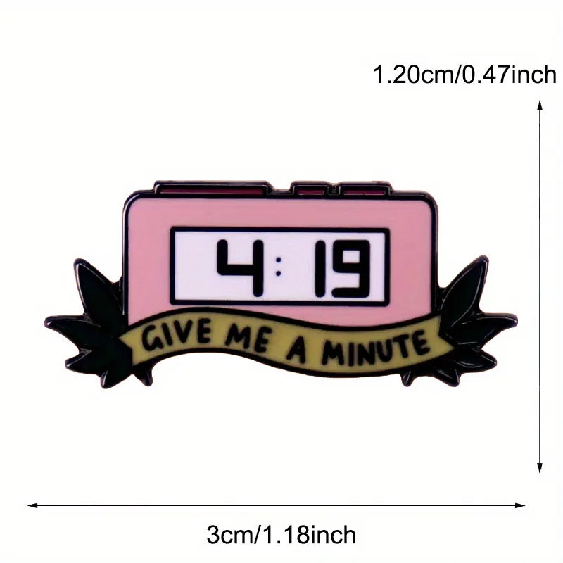 Give Me A Minute Funny 420 Alarm Clock Enamel Brooch Lapel Pin Badge Novelty Gift