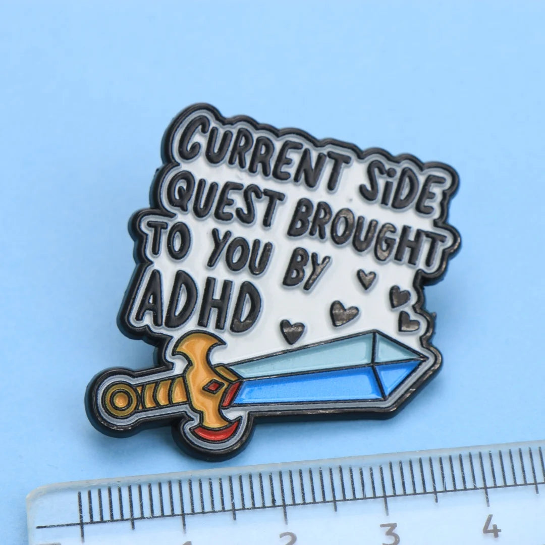 ADHD Side Quest Sword Funny Enamel Brooch Lapel Pin Badge Gift Neurodivergent