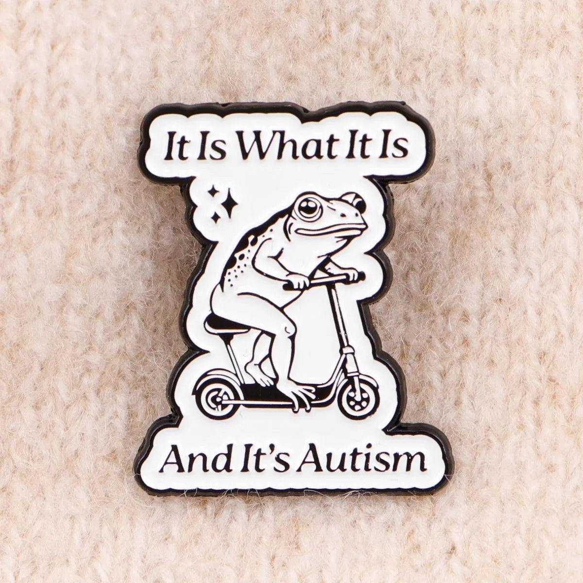 It Is What It Is Funny Frog Enamel Brooch Lapel Pin Badge Autism Neurodivergent