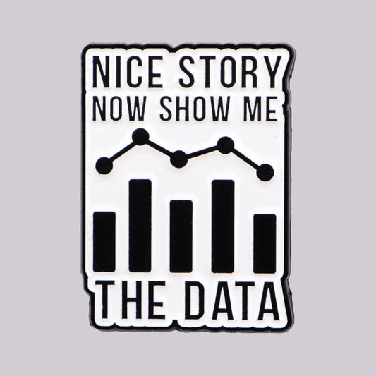 Show Me The Data Enamel Pin Badge Funny Facts Vs Opinions Data Logic Statement