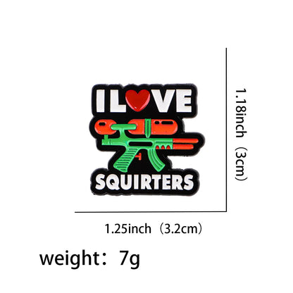 I Love Squirters Funny Pun Enamel Pin Badge Water Gun Brooch Lapel Backpack Clothing Accessories