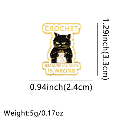 Crochet Because Murder is Wrong Funny Sarcastic Black Cat Enamel Brooch Lapel Pin Badge Novelty Gift