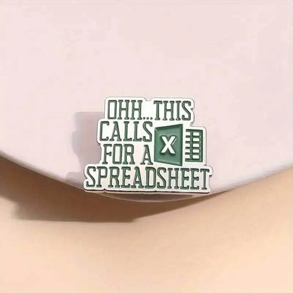 This Calls For A Spreadsheet Funny Enamel Excel Worksheet Brooch Lapel Pin Badge Novelty Gift