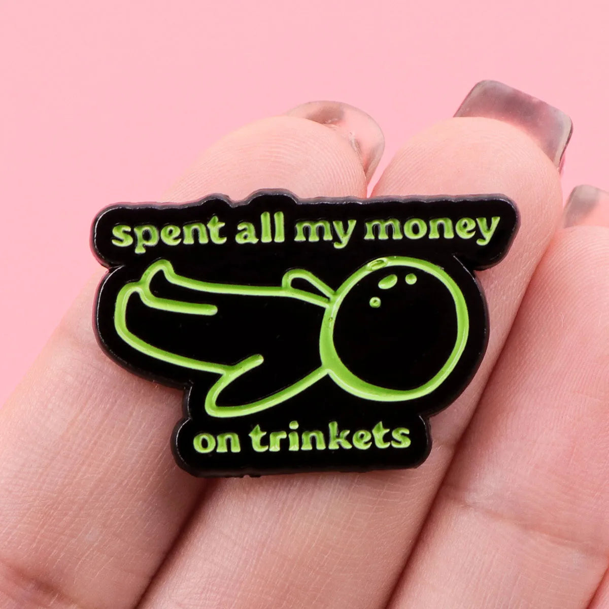 Spent All My Money on Trinkets Funny Silly Enamel Brooch Lapel Pin Badge Novelty Gift