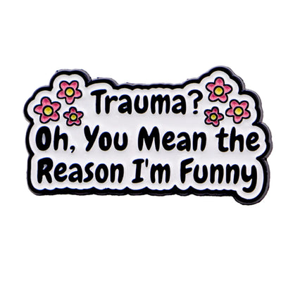 Funny Quotes Enamel Pin Badge Quote Brooch I Love Goth Girls Trauma Sarcastic Silly Humour