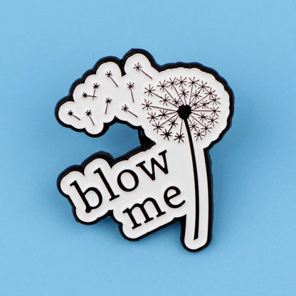 Blow Me Funny Dandelion Sarcastic Enamel Brooch Lapel Pin Badge Novelty Gift