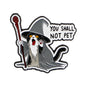 You Shall Not Pet Wizard Cat Funny Enamel Brooch Lapel Pin Badge Novelty Gift
