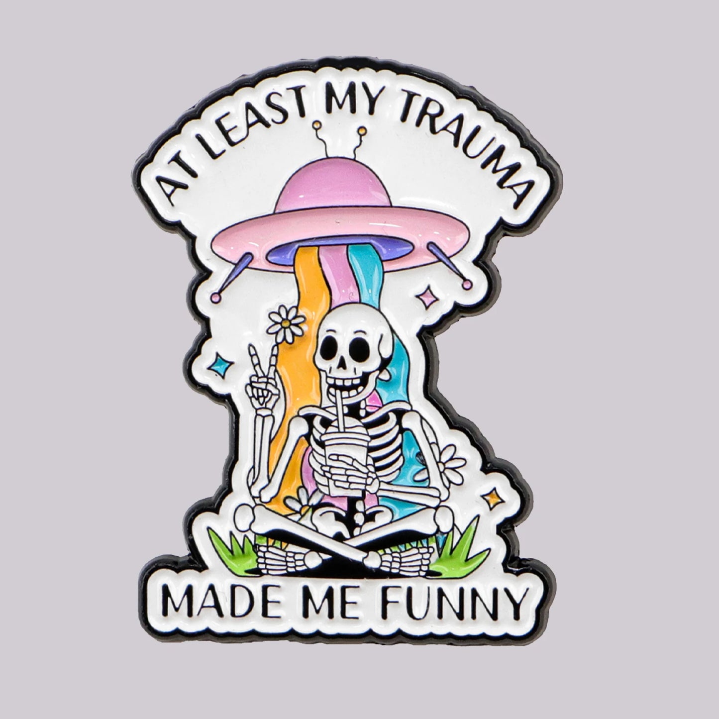 At Least My Trauma Made Me Funny Enamel Pin Badge Sarcastic Funny Skeleton Rainbow UFO Brooch Backpack Clothing