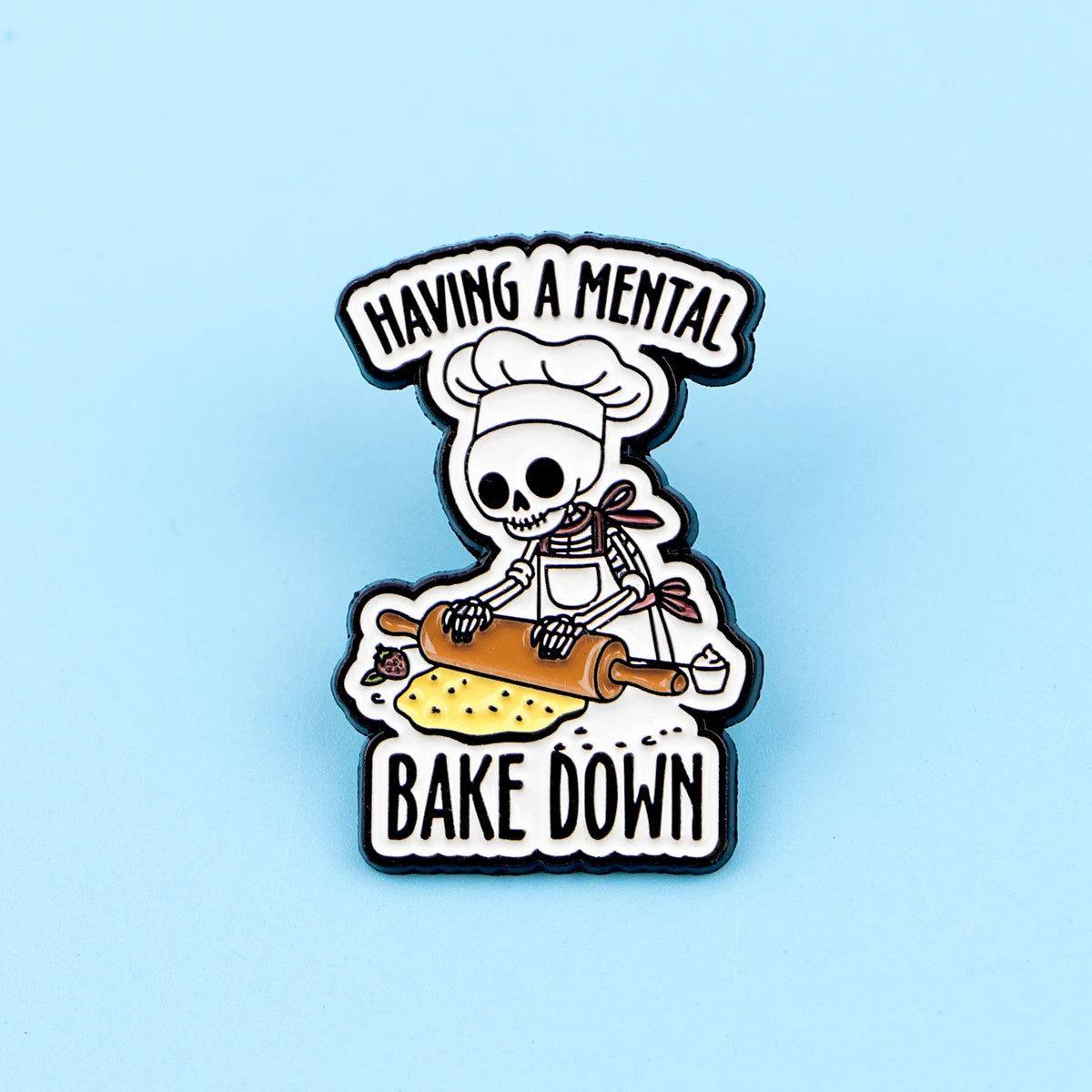 Having a Mental Bake Down Funny Mental Health Enamel Brooch Lapel Pin Badge Novelty Gift
