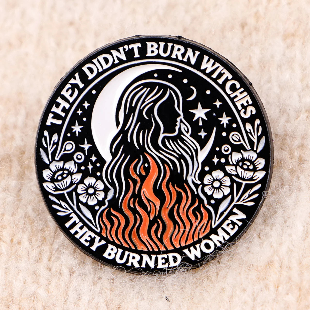 They Didn’t Burn Witches Statement Enamel Brooch Lapel Pin Badge Witchcraft Witch Feminism Women’s Rights