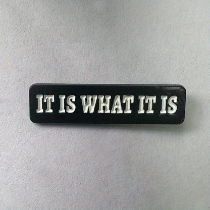 It Is What It Is Funny Statement Quote Enamel Brooch Lapel Pin Badge Novelty Gift