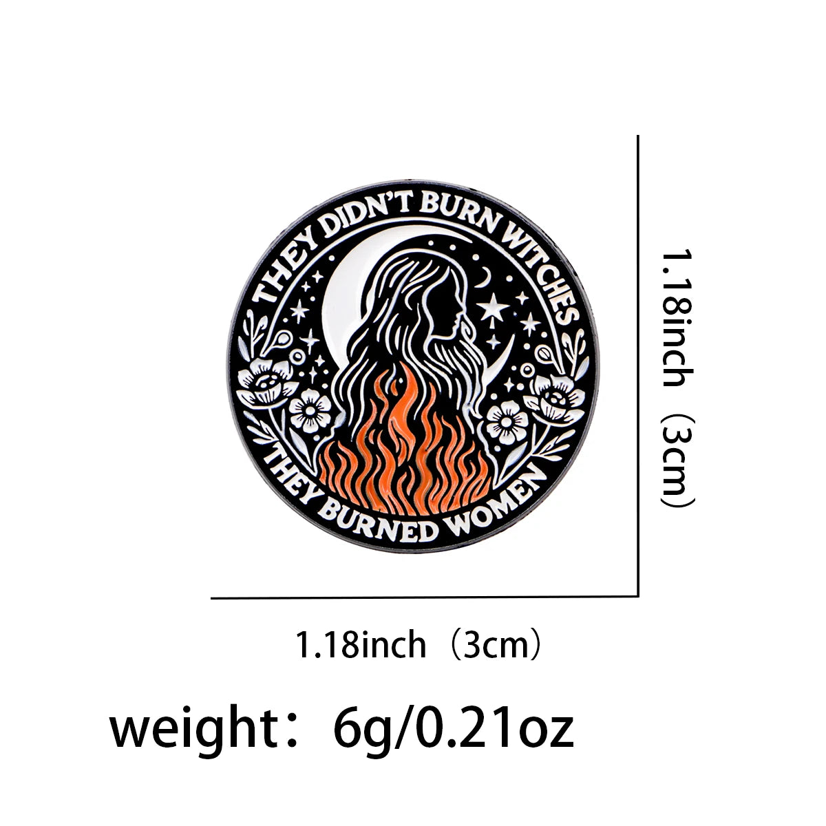 They Didn’t Burn Witches Statement Enamel Brooch Lapel Pin Badge Witchcraft Witch Feminism Women’s Rights