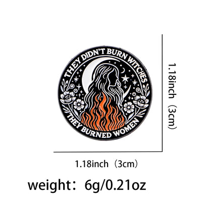 They Didn’t Burn Witches Statement Enamel Brooch Lapel Pin Badge Witchcraft Witch Feminism Women’s Rights