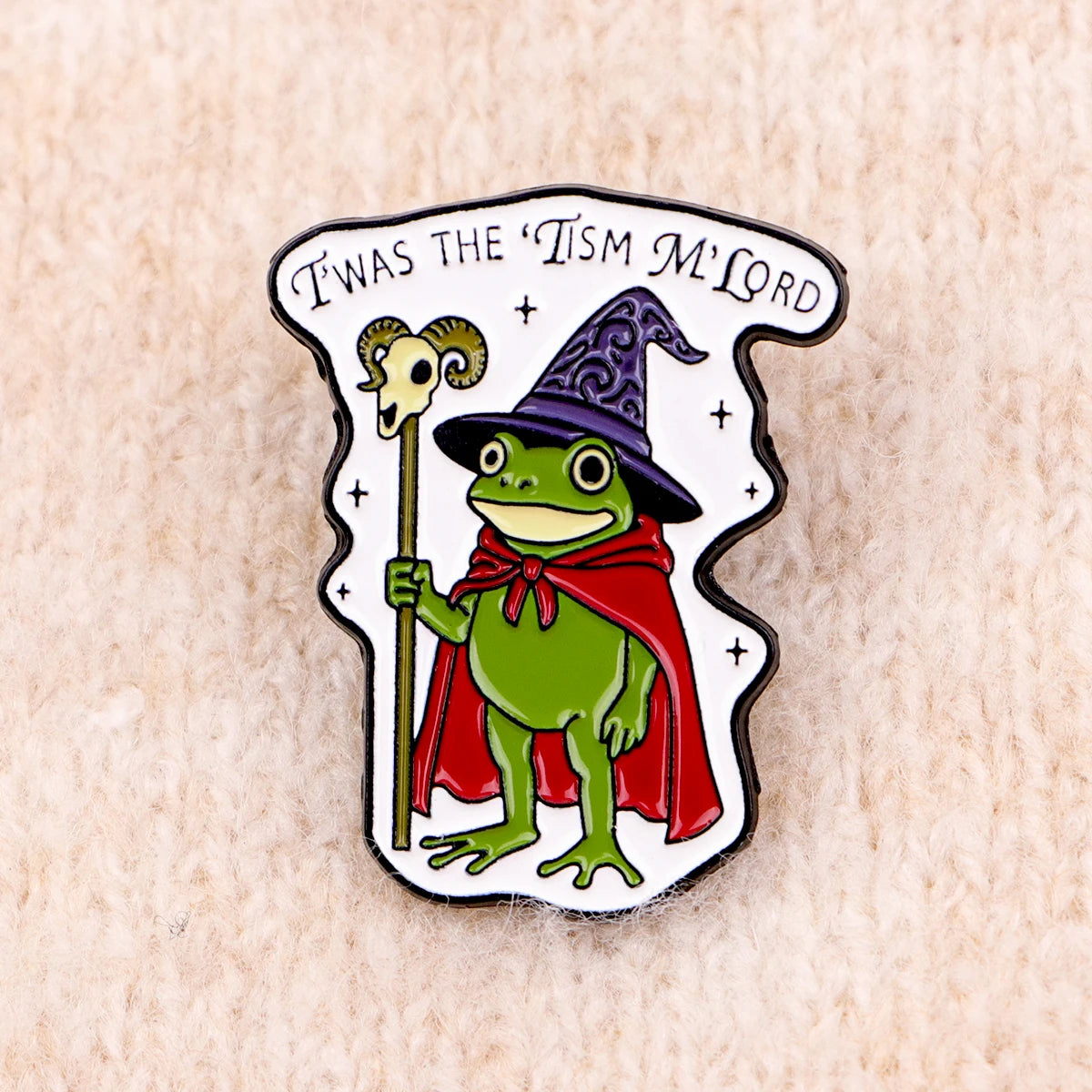 Twas The Tism M’Lord Enamel Pin Badge Funny Wizard Magician Sage Frog Toad Witch Hat