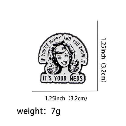 It’s Your Meds Funny Enamel Brooch Lapel Pin Badge Mental Health ADHD Gift