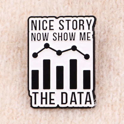 Show Me The Data Enamel Pin Badge Funny Facts Vs Opinions Data Logic Statement