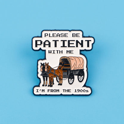 I’m From The 1900s Quote Funny Horse Carriage Enamel Brooch Lapel Pin Badge Novelty Gift Millennial Gen X Boomer