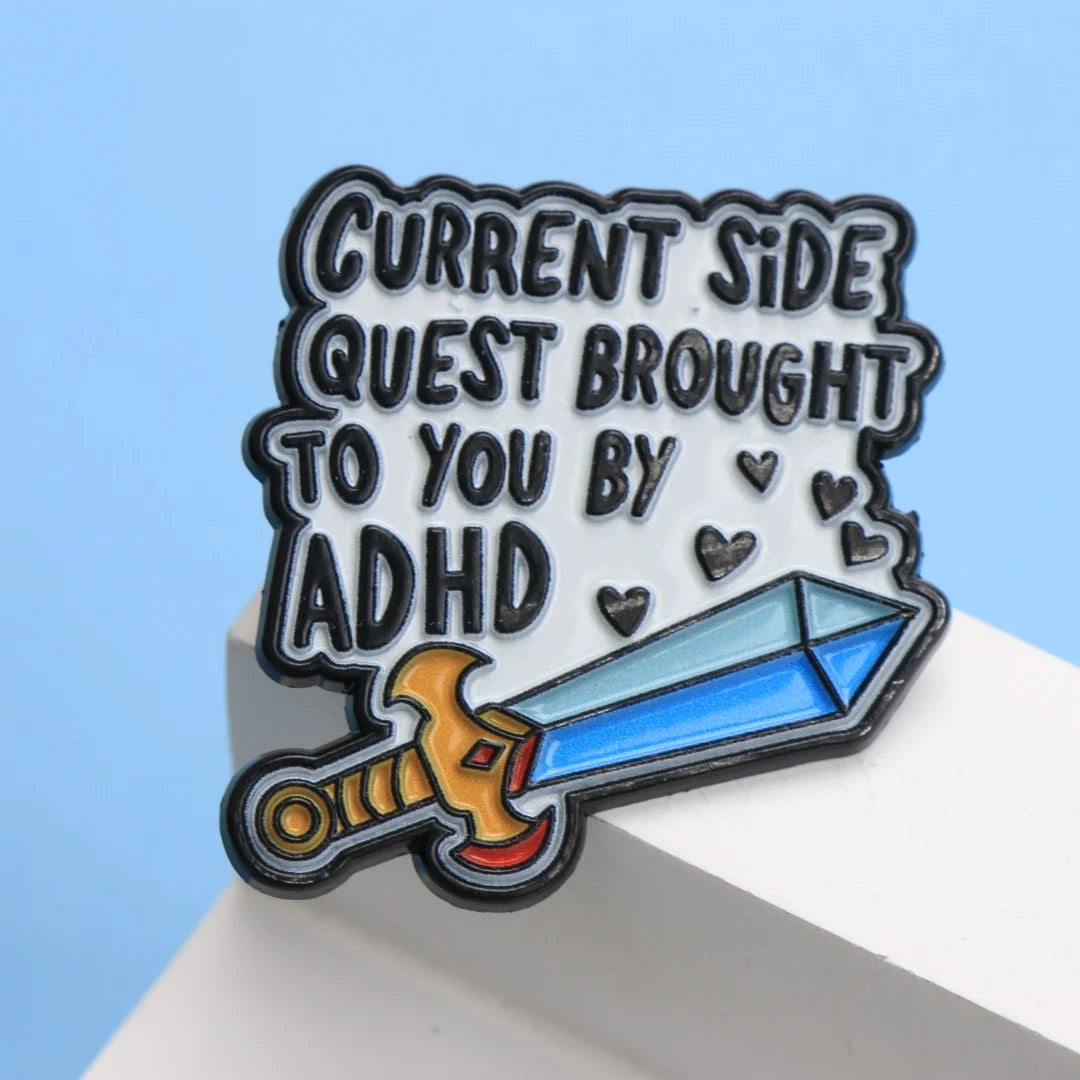 ADHD Side Quest Sword Funny Enamel Brooch Lapel Pin Badge Gift Neurodivergent