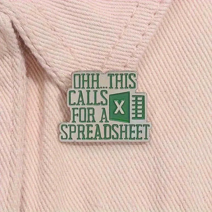 This Calls For A Spreadsheet Funny Enamel Excel Worksheet Brooch Lapel Pin Badge Novelty Gift