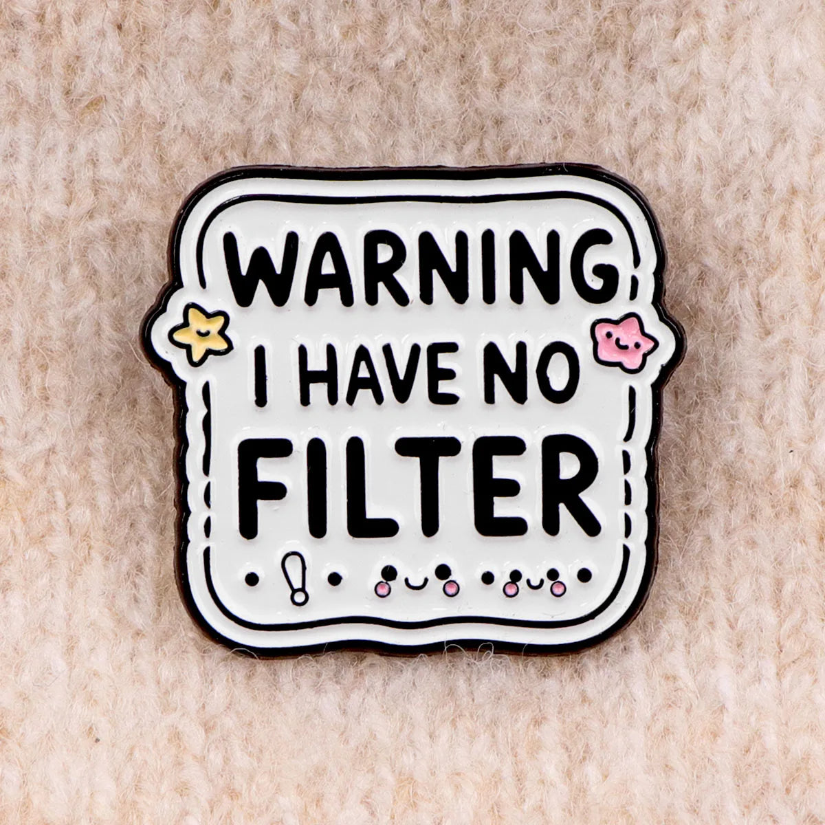 Warning I Have No Filter Funny Enamel Brooch Lapel Pin Badge Novelty Gift ADHD