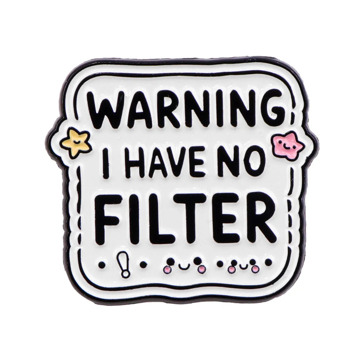 Warning I Have No Filter Funny Enamel Brooch Lapel Pin Badge Novelty Gift ADHD