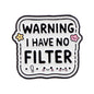 Warning I Have No Filter Funny Enamel Brooch Lapel Pin Badge Novelty Gift ADHD