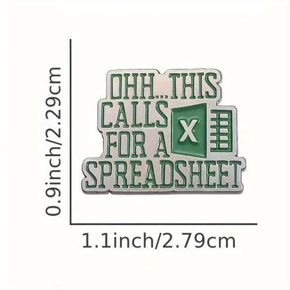 This Calls For A Spreadsheet Funny Enamel Excel Worksheet Brooch Lapel Pin Badge Novelty Gift