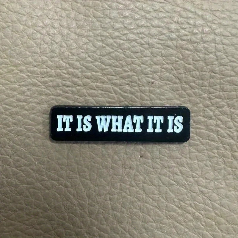 It Is What It Is Funny Statement Quote Enamel Brooch Lapel Pin Badge Novelty Gift
