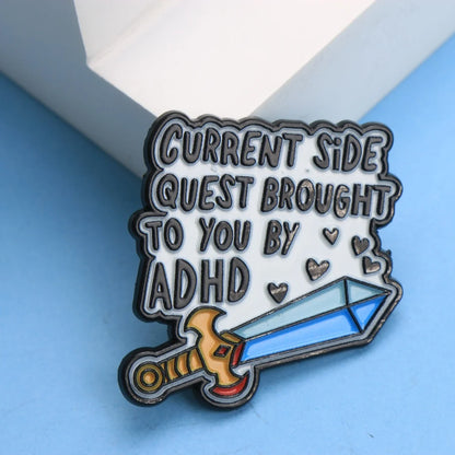 ADHD Side Quest Sword Funny Enamel Brooch Lapel Pin Badge Gift Neurodivergent