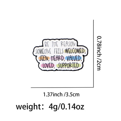 Be The Reason Enamel Pin Badge Inspirational Quote Mental Health Seen Heard Valued Loved Supported
