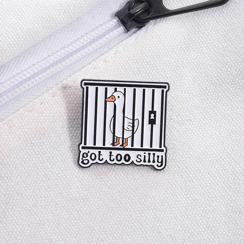 Got Too Silly Goose Jail Funny Sarcastic Enamel Brooch Lapel Pin Badge Novelty Gift