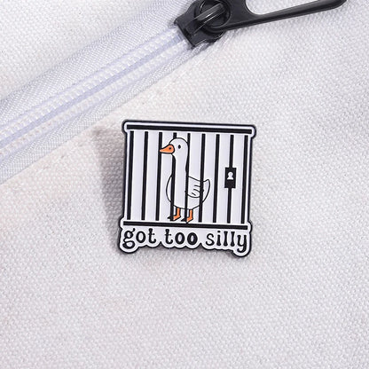 Got Too Silly Goose Jail Funny Sarcastic Enamel Brooch Lapel Pin Badge Novelty Gift