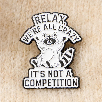 We’re all Crazy Funny Raccoon Enamel Brooch Lapel Pin Badge Novelty Gift Mental Health ADHD